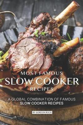 Book cover for Most Famous Slow Cooker Recipes
