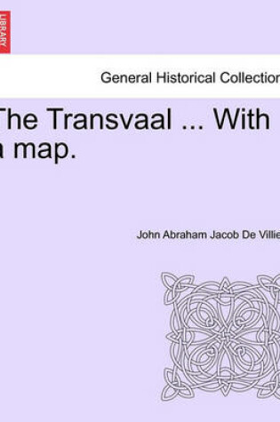 Cover of The Transvaal ... with a Map.