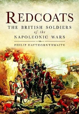 Book cover for Redcoats: The British Soldiers of the Napoleonic Wars