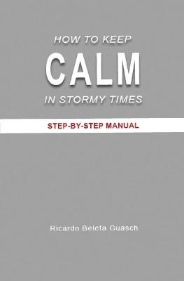 Cover of How to Keep Calm in Stormy Times