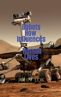 Book cover for Robots How Influences Human Lives