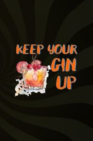 Cover of Keep Your Gin Up