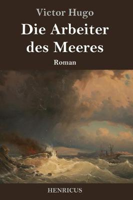 Book cover for Die Arbeiter des Meeres