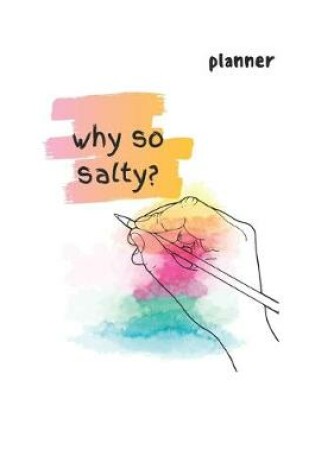 Cover of why so salty?