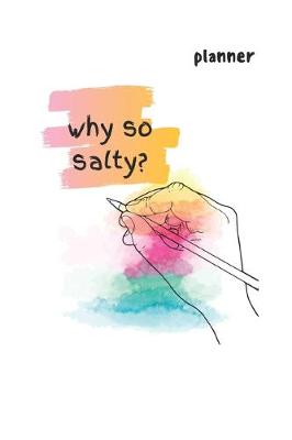 Book cover for why so salty?