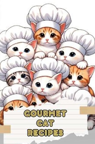 Cover of Gourmet Cat Recipes