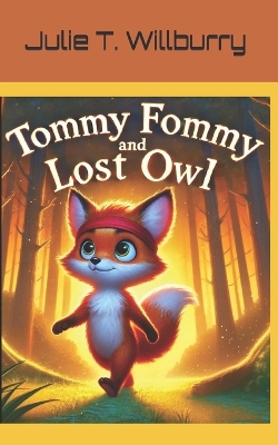 Cover of Tommy Fommy and Lost Owl