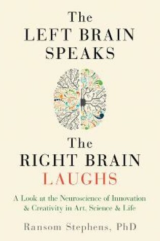 Cover of Left Brain Speaks and the Right Brain Laughs