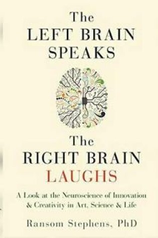 Cover of Left Brain Speaks and the Right Brain Laughs