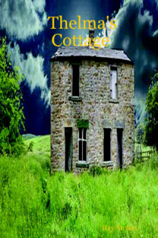 Cover of Thelma's Cottage