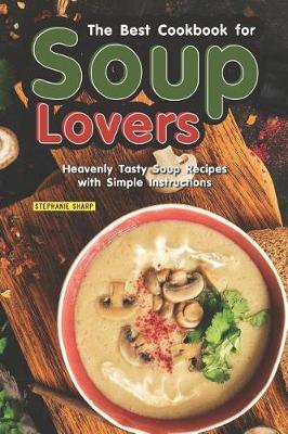 Book cover for The Best Cookbook for Soup Lovers