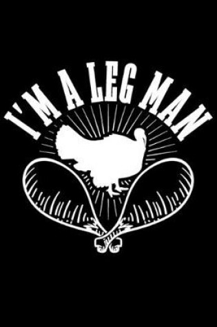 Cover of I'm A Leg Man