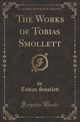 Cover of The Works of Tobias Smollett, Vol. 9 (Classic Reprint)