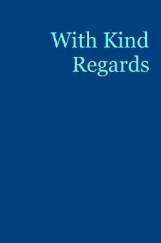 Cover of With Kind Regards