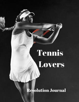 Book cover for Tennis Lovers Resolution Journal