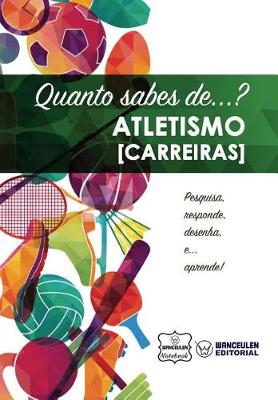 Book cover for Quanto sabes de... Atletismo (Carreiras)