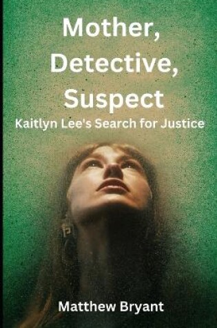 Cover of Mother, Detective, Suspect