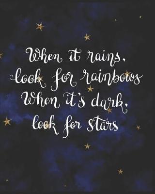 Book cover for When It Rains Look for Rainbows When It's Dark Look for Stars