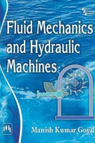 Cover of Fluid Mechanics and Hydraulic Machines