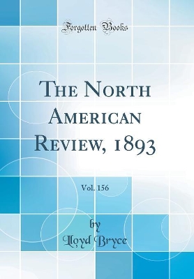 Book cover for The North American Review, 1893, Vol. 156 (Classic Reprint)