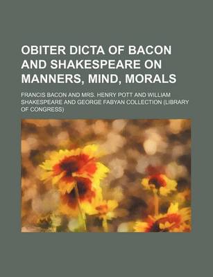 Book cover for Obiter Dicta of Bacon and Shakespeare on Manners, Mind, Morals