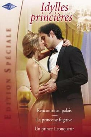Cover of Idylles Princieres (Harlequin Edition Speciale)