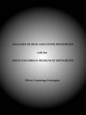 Book cover for Analyses of Iron and Stone Meteorites, with the Field Columbian Museum of Meteorites