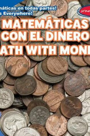 Cover of Matemáticas Con El Dinero / Math with Money