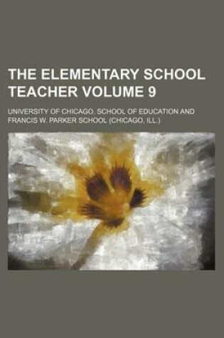 Cover of The Elementary School Teacher Volume 9