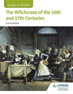 Book cover for Access to History: The Witchcraze of the 16th and 17th Centuries