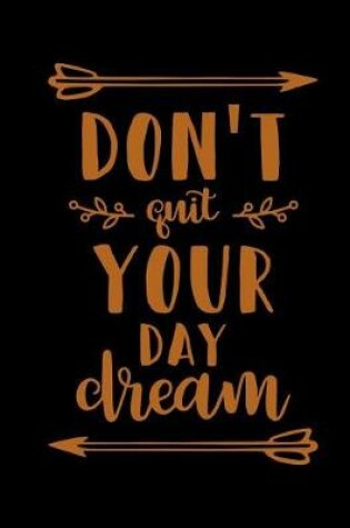 Cover of Don't Quit Your Day Dream