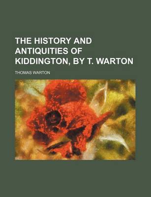 Book cover for The History and Antiquities of Kiddington, by T. Warton