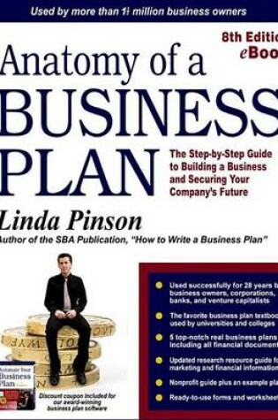 Cover of Anatomy of a Business Plan: The Step-By-Step Guide to Building a Business and Securing Your Company's Future