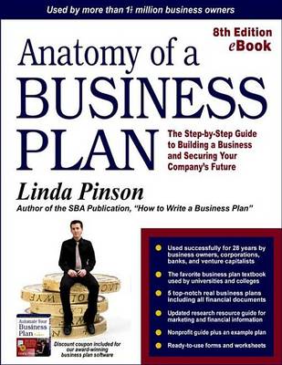 Book cover for Anatomy of a Business Plan: The Step-By-Step Guide to Building a Business and Securing Your Company's Future