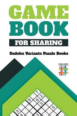 Book cover for Game Book for Sharing - Sudoku Variants Puzzle Books