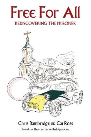 Cover of Free For All - Rediscovering The Prisoner