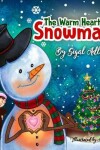 Book cover for The Warm-Hearted Snowman