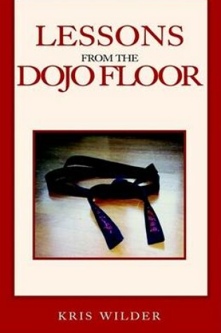 Cover of Lessons from the Dojo Floor