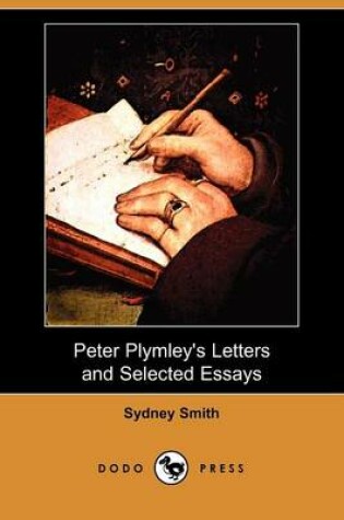 Cover of Peter Plymley's Letters and Selected Essays (Dodo Press)