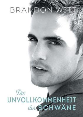 Book cover for Die Unvollkommenheit Der Schwane