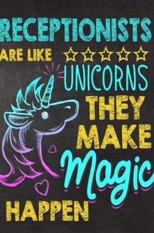 Cover of Receptionists are like Unicorns They make Magic Happen