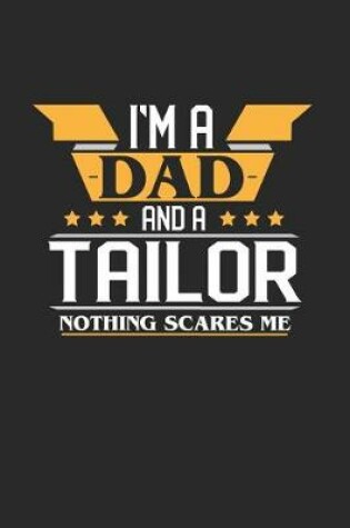 Cover of I'm a Dad and a Tailor Nothing Scares Me