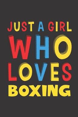 Book cover for Just A Girl Who Loves Boxing