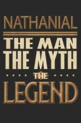 Cover of Nathanial The Man The Myth The Legend