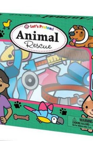 Cover of Let's Pretend: Animal Rescue