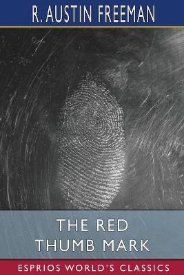 Book cover for The Red Thumb Mark (Esprios Classics)