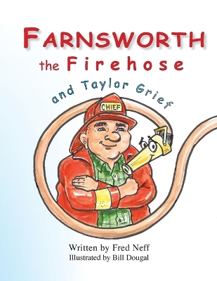Book cover for Farnsworth the Firehose and Taylor Grief