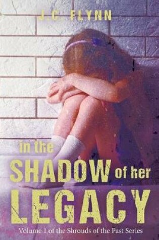 Cover of In the Shadow of Her Legacy
