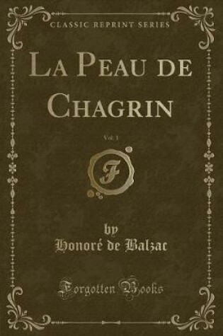 Cover of La Peau de Chagrin, Vol. 1 (Classic Reprint)