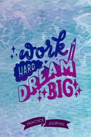 Cover of Work Hard Dream Big